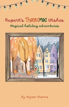 Paperback Rupert's Thanksmas Wishes, Magical Holiday Adventures Book