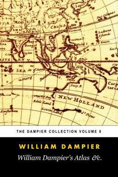 Paperback William Dampier's Atlas &c. (Tomes Maritime): The Dampier Collection, Volume 8 Book