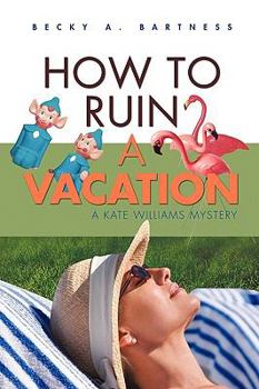 Paperback How to Ruin a Vacation Book