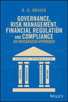 Hardcover Governance, Risk Management, Financial Regulation and Compliance: An Integrated Approach Book