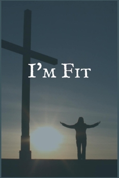 I'm Fit: The Compulsive Behaviors Recovery Writing Notebook