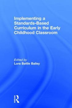 Hardcover Implementing a Standards-Based Curriculum in the Early Childhood Classroom Book