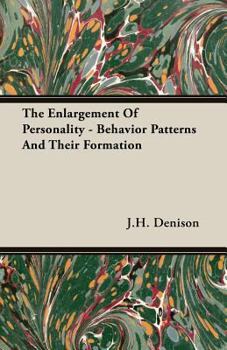 Paperback The Enlargement Of Personality - Behavior Patterns And Their Formation Book