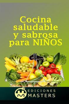 Paperback Cocina Saludable Y Sabrosa Para Niños [Spanish] Book