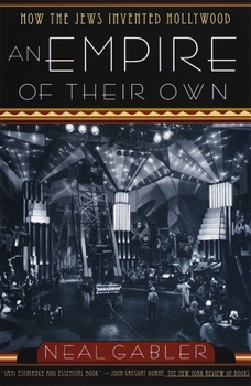 Paperback An Empire of Their Own: How the Jews Invented Hollywood Book