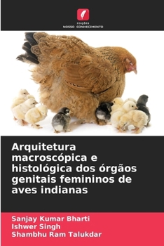 Paperback Arquitetura macroscópica e histológica dos órgãos genitais femininos de aves indianas [Portuguese] Book