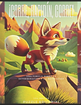Paperback ¡Corre, Rapidín, corre!: Una fábula sobre la determinación y la motivación [Spanish] Book