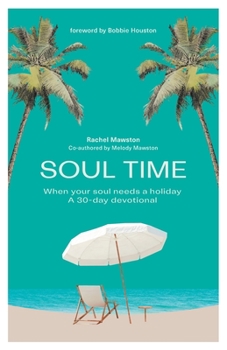 Paperback Soul Time: When your soul needs a holiday Book