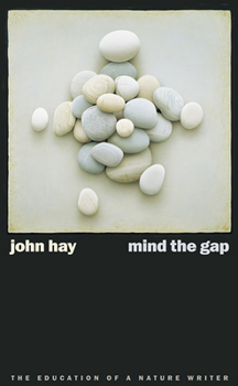 Paperback Mind the Gap: The Education of a Nature Writer Book