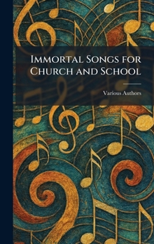 Hardcover Immortal Songs for Church and School Book
