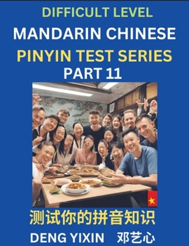 Paperback Chinese Pinyin Test Series (Part 11): Hard, Intermediate & Moderate Level Mind Games, Learn Simplified Mandarin Chinese Characters with Pinyin and Eng Book
