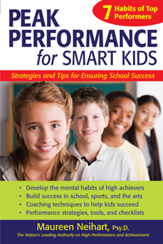 Paperback Peak Performance for Smart Kids: Strategies and Tips for Ensuring School Success Book