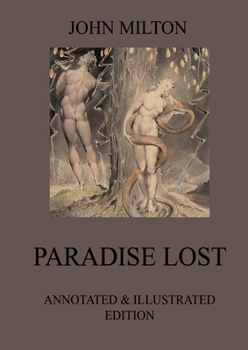 Paperback Paradise Lost: Fully Illustrated & Biographically Annotated Edition Book