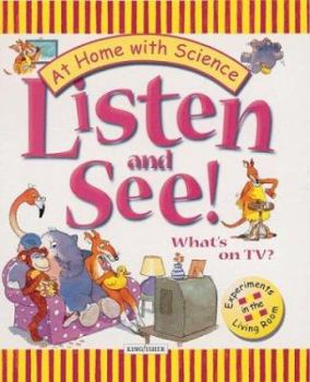 Hardcover Listen and See! What's on TV?: Experiments in the Living Room Book