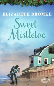 Sweet Mistletoe (Indigo Bay Christmas Romances) - Book #5 of the Indigo Bay Christmas Romances