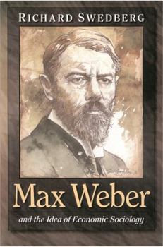 Paperback Max Weber and the Idea of Economic Sociology Book