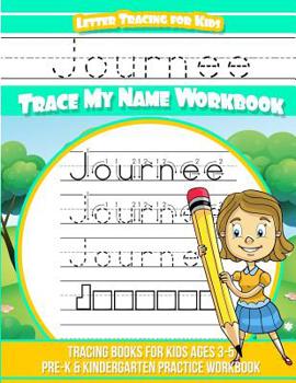 Paperback Journee Letter Tracing for Kids Trace My Name Workbook: Tracing Books for Kids Ages 3 - 5 Pre-K & Kindergarten Practice Workbook Book