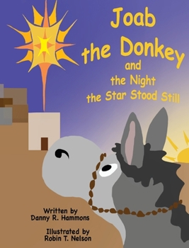 Hardcover Joab the Donkey and the Night the Star Stood Still Book