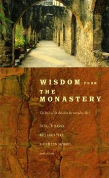 Paperback Wisdom from the Monastery: The Rule of St. Benedict for Everyday Life Book