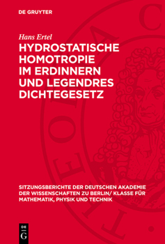Hardcover Hydrostatische Homotropie Im Erdinnern Und Legendres Dichtegesetz [German] Book