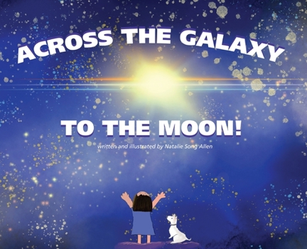 Hardcover Across The Galaxy To The Moon Book