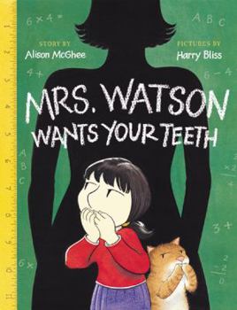 Hardcover Mrs. Watson Wants Your Teeth Book