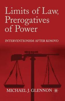 Paperback Limits of Law, Prerogatives of Power: Interventionism After Kosovo Book