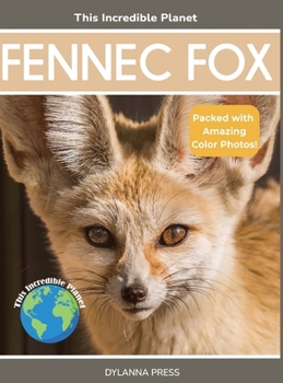 Hardcover Fennec Fox: Fascinating Animal Facts for Kids Book