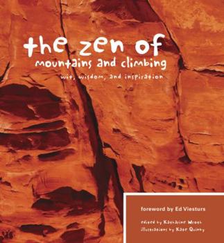 Paperback The Zen of Mountains and Climbing: Wit, Wisdom, and Inspiration Book