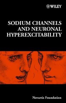 Hardcover Sodium Channels and Neuronal Hyperexcitability Book