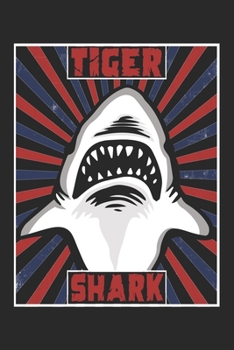Tiger Shark: Tiger Shark Notebook Blank Line Shark Sea Animal Journal Lined with Lines 6x9 120 Pages Checklist Record Book Take Notes Gift Planner ... Kids Christmas Gift for Tiger Shark Lovers