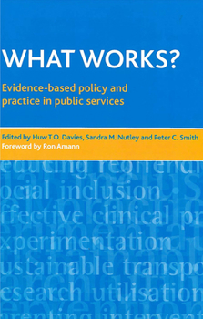 Paperback What Works?: Evidence-Based Policy and Practice in Public Services Book