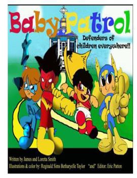 Paperback The Baby Patrol: Book One: Defenders of Children Everywhere Book