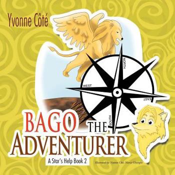 Paperback Bago the Adventurer: A Star's Help Book 2 Book