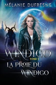 Paperback La Proie du Windigo [French] Book