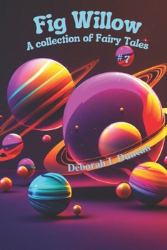 Paperback Fig Willow: A collection of Fairy Tales Book 7 Book