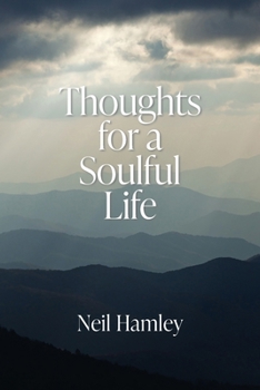 Paperback Thoughts for a Soulful Life Book