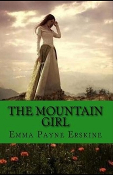 Paperback The Mountain Girl Illustrated Book