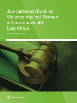 Paperback Judicial Bench Book on Violence Against Women in Commonwealth East Africa Book