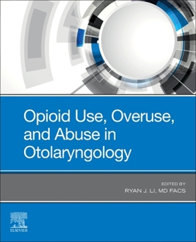 Paperback Opioid Use, Overuse, and Abuse in Otolaryngology Book