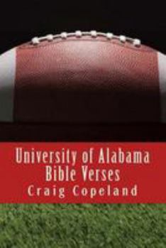 Paperback University of Alabama Bible Verses: 101 Motivational Verses For The Believer Book