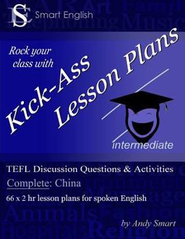 Paperback Kick-Ass Lesson Plans TEFL Discussion Questions & Activities - China: Teacher's Book - Complete Book