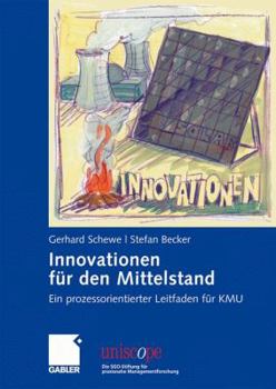 Hardcover Innovationen Für Den Mittelstand: Ein Prozessorientierter Leitfaden Für Kmu [German] Book