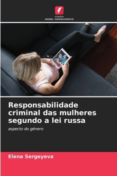Paperback Responsabilidade criminal das mulheres segundo a lei russa [Portuguese] Book