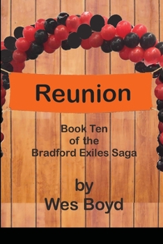 Reunion: Book Ten of the Bradford Exiles Saga