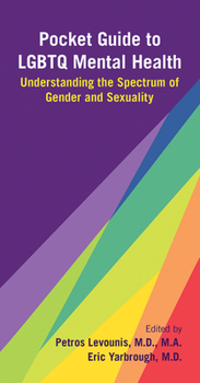 Paperback Pocket Guide to LGBTQ Mental Health: Understanding the Spectrum of Gender and Sexuality Book