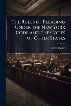 Paperback The Rules of Pleading Under the New York Code and the Codes of Other States Book
