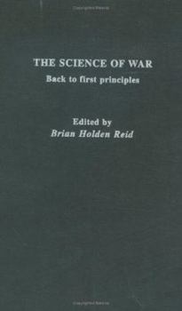 Hardcover The Science of War: Back to First Principles Book