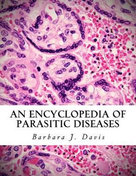 Paperback An Encyclopedia of Parasitic Diseases Book