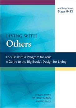 Paperback Living with Others: A Workbook for Steps 8-12 Book